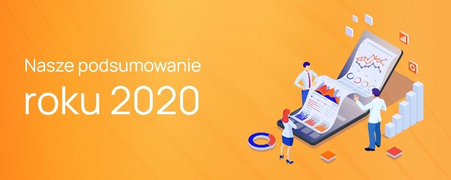 Nasze e-marketingowe podsumowanie 2020 roku