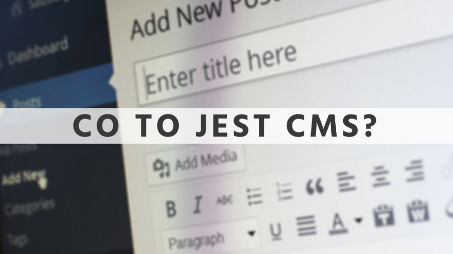 Co to jest CMS? Poznaj jego rodzaje i możliwości