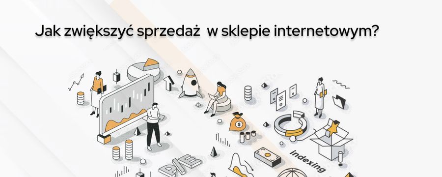 Marketing sklepu internetowego – działania wspierające sprzedaż