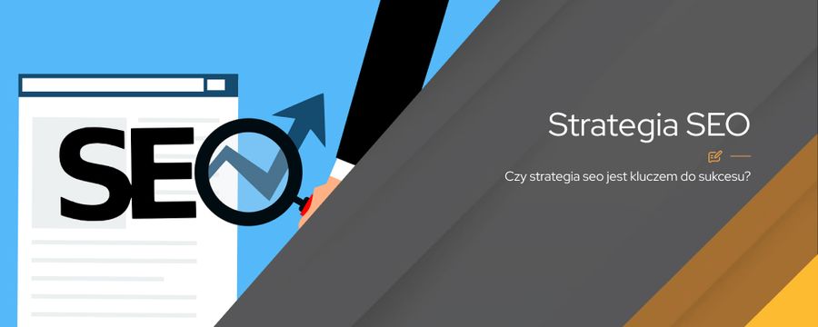 Strategia SEO – elementy oraz wpływ działań
