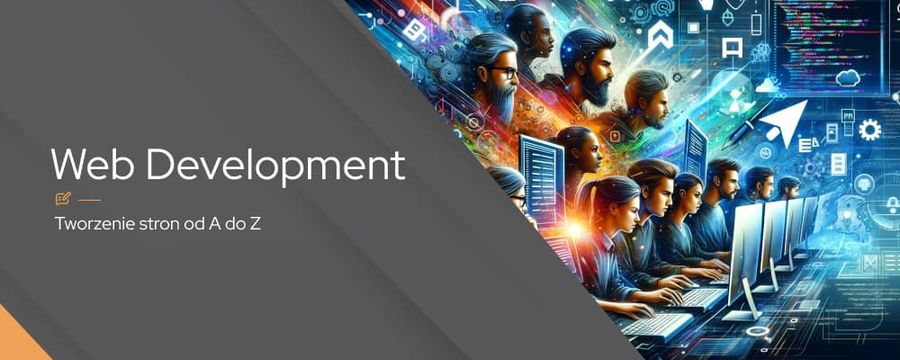 Web development – czym jest i co wchodzi w jego zakres?