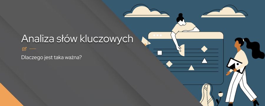 Analiza słów kluczowych – klucz do sukcesu w wyszukiwarkach internetowych