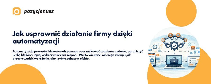 Automatyzacja procesów biznesowych – co to i jak wdrożyć?