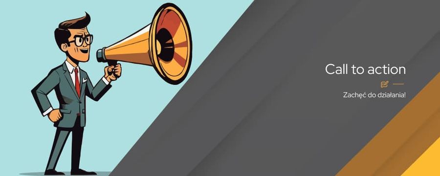 Call to Action – odkryj strategię, która przyciąga użytkowników