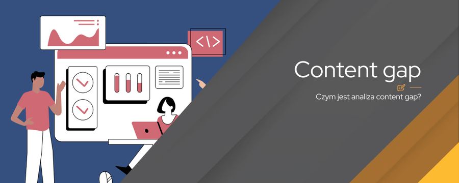 Content gap – czym jest i jakie są jego zalety?
