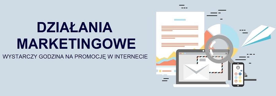 Działania marketingowe w Internecie – Proste i skuteczne działania które warto znać