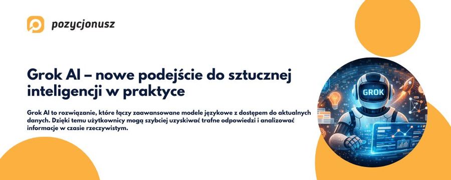 Grok AI – jak wykorzystać sztuczną inteligencję w SEO?