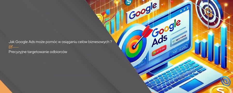 Jak Google Ads może przyspieszyć rozwój Twojego biznesu?