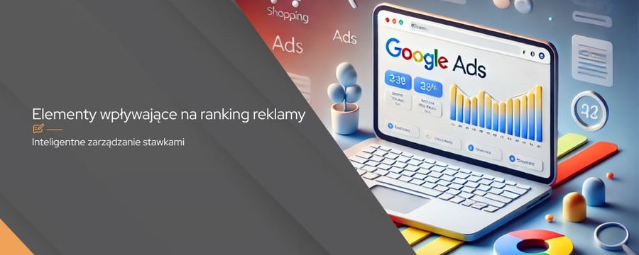 Jak poprawić ranking reklamy w Google Ads?