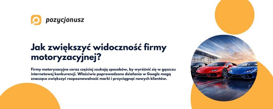 Jak wypromować firmę motoryzacyjną w Google?