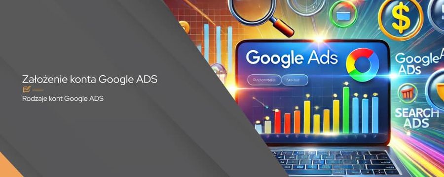 Jak założyć konto Google ADS krok po kroku?