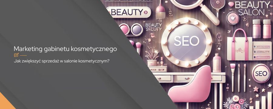 Marketing salonu kosmetycznego – kompletny przewodnik po skutecznych strategiach