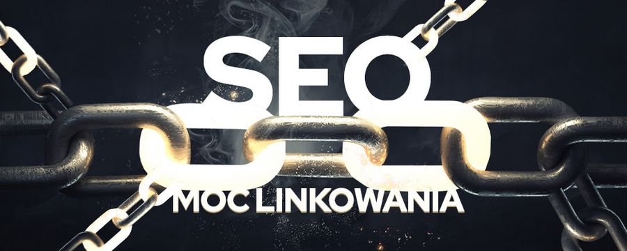 Moc linkowania SEO – jak linkować stronę?