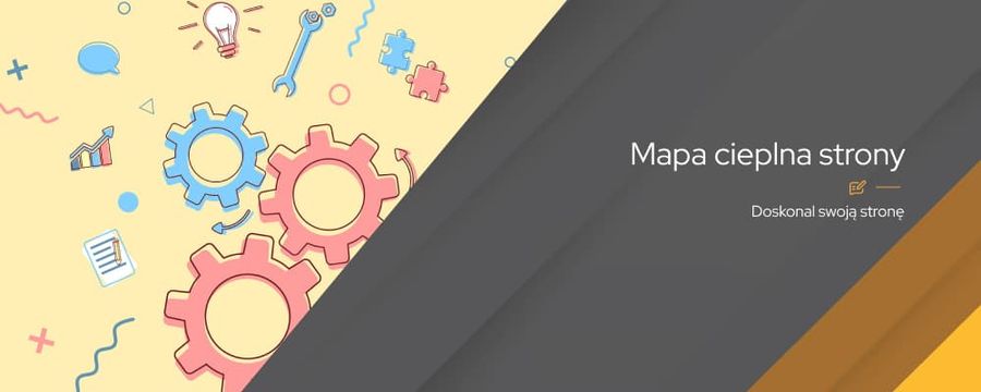 Mapa ciepła – jak zwiększyć efektywność Twojej strony z pomocą wizualnych analiz?