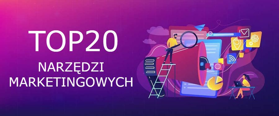 Top 20 narzędzia marketingowe w e-marketingu