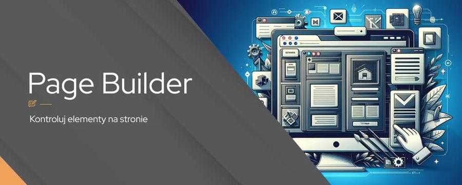 Co to jest Page Builder i czy warto z niego korzystać?