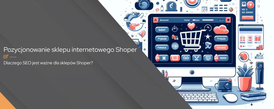 Krok po kroku – pozycjonowanie sklepu internetowego Shoper