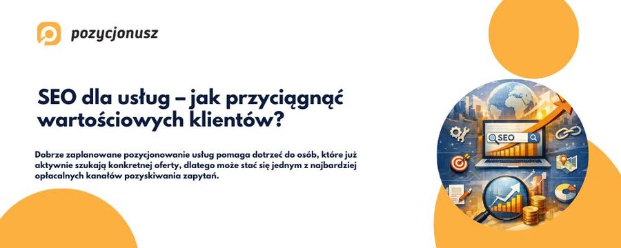 Pozycjonowanie usług – skuteczny sposób na klientów?