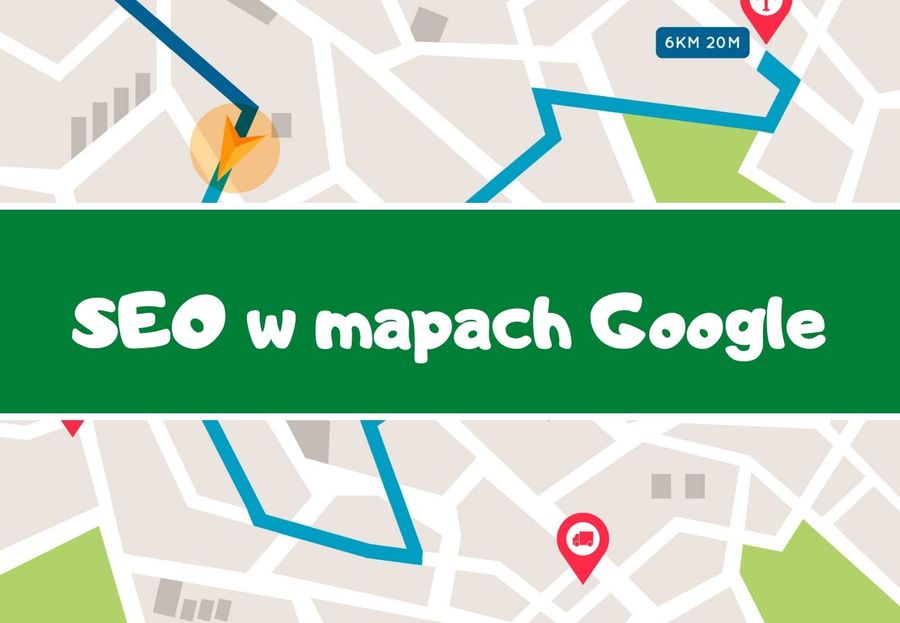 Pozycjonowanie w Google Maps