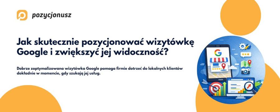 Jak pozycjonować wizytówkę Google?