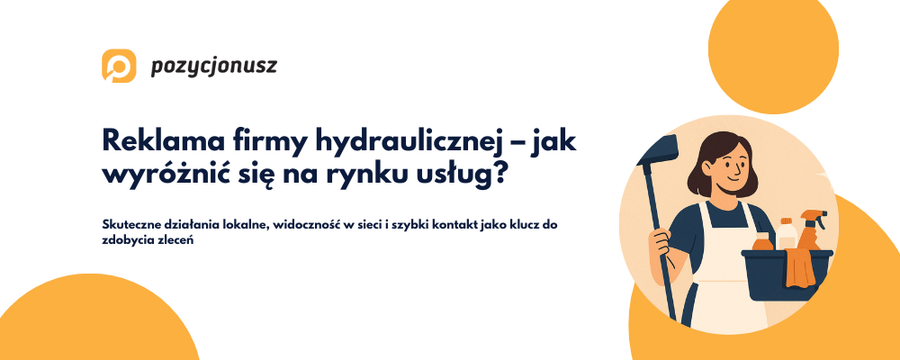Reklama firmy hydraulicznej – jak skutecznie pozyskać klientów?