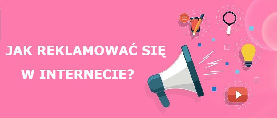 Rodzaje reklam internetowych – jak promować się w Internecie?