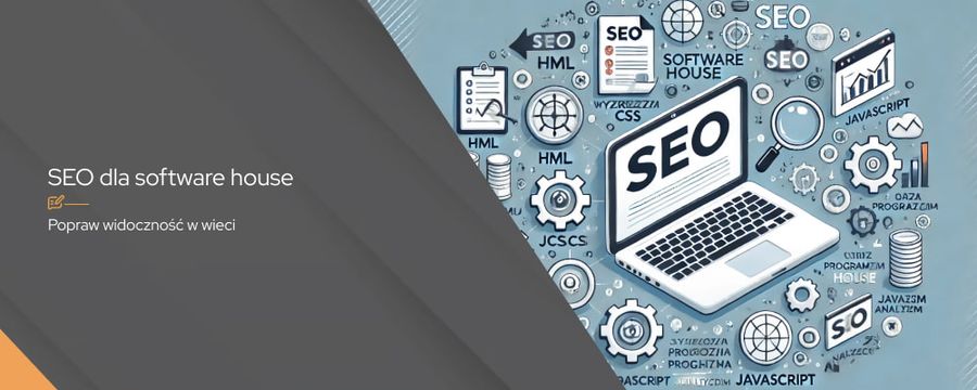 Najlepsze praktyki SEO dla software house – Jak zwiększyć widoczność w sieci
