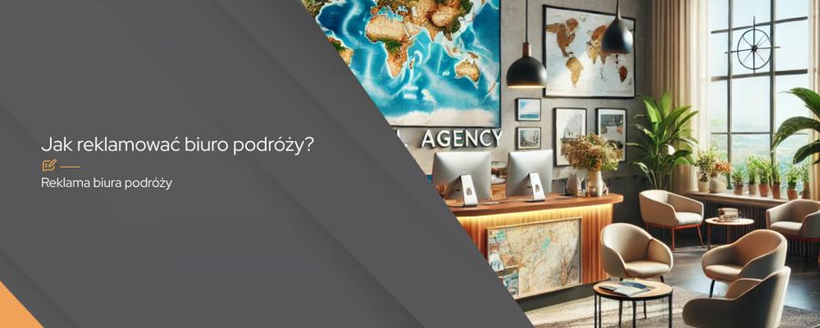 Strategia marketingowa biura podróży – skuteczna reklama