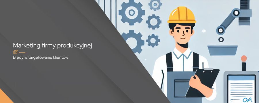 Strategia marketingowa firmy produkcyjnej