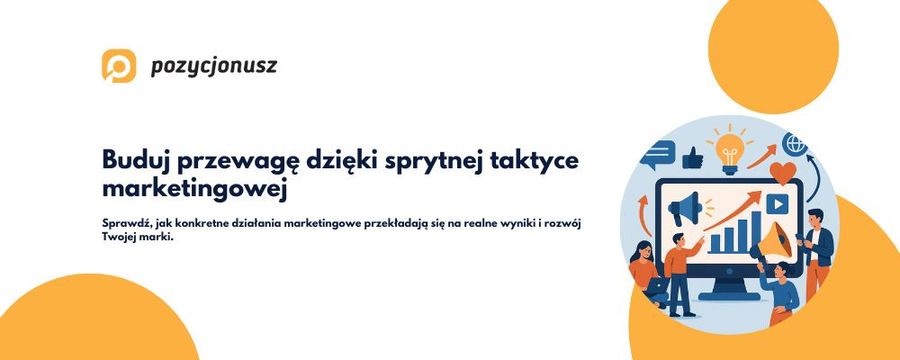 Taktyka marketingowa – co to jest i jak ją skutecznie stosować?